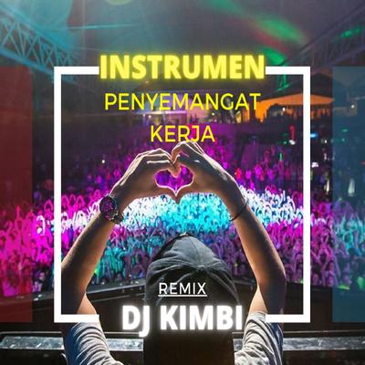 INSTRUMEN PENYEMANGAT KERJA (Remix)'s cover