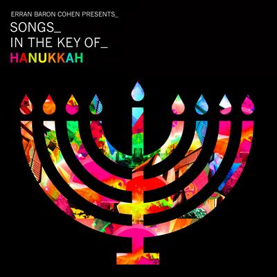 Erran Baron Cohen Presents: Songs In The Key Of Hanukkah's cover