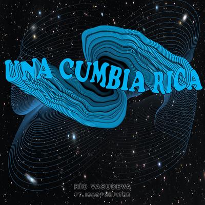 Una Cumbia Rica By Río Vasudeva, Isao, Xúpiter's cover