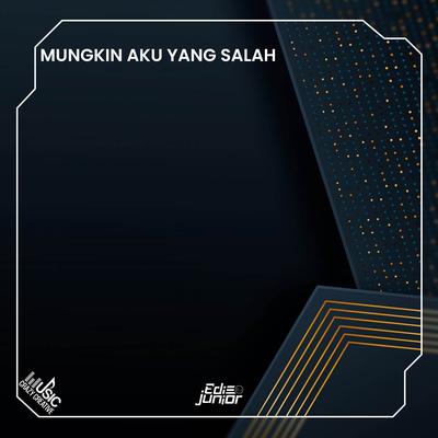 MUNGKIN AKU YANG SALAH (Remix)'s cover