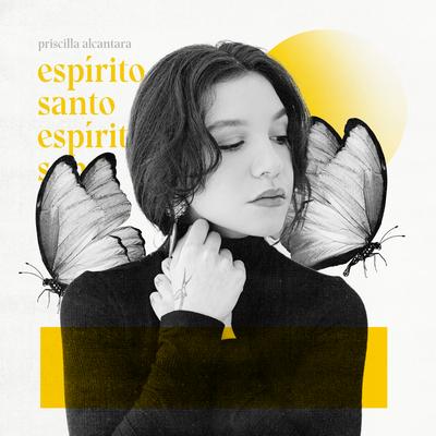 Espírito Santo (Ao Vivo) By PRISCILLA's cover