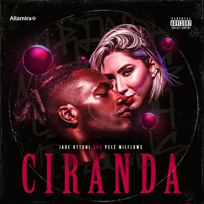 Ciranda By Jade, Pelé MilFlows, Altamira's cover