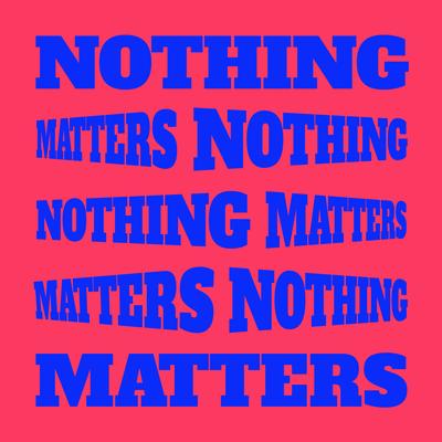 Nothing Matters's cover