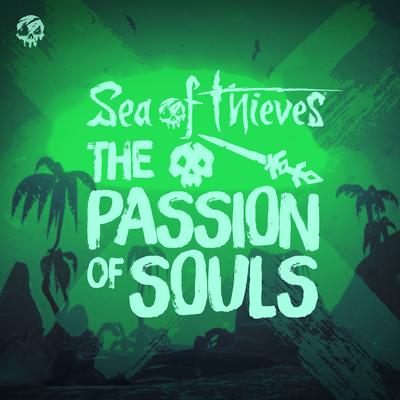 The Passion of Souls (Original Game Soundtrack) By Sea of Thieves's cover