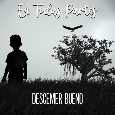 En Todas Partes By Descemer Bueno's cover