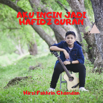 Aku Ingin Jadi Hafidz Quran By Hirzi Fakhrin Ghamdan's cover