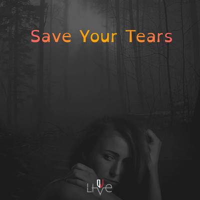 Save Your Tears's cover