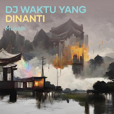 Dj Waktu Yang Dinanti's cover