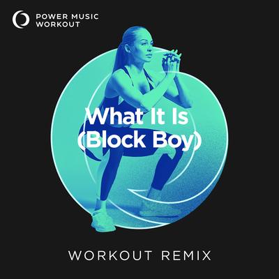 What It Is (Block Boy) - Single's cover