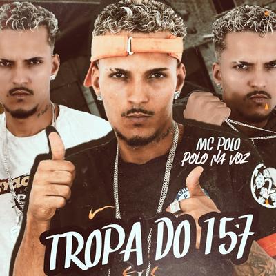 Tropa do 157 (feat. Mc Polo) (feat. Mc Polo)'s cover