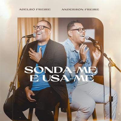 Sonda-me e Usa-me By Adelso Freire, Anderson Freire's cover