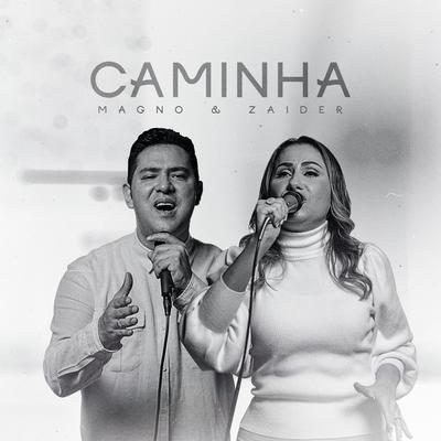 Caminha (Playback) By Magno & Zaider's cover