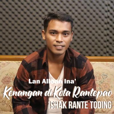 Lan Alloan Ina' (Kenangan DIkota Rantepao)'s cover