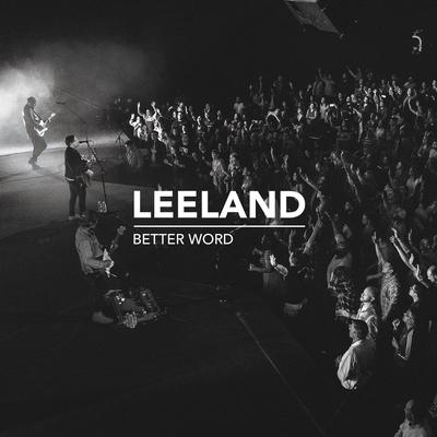 Better Word [Live] By Leeland's cover