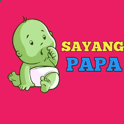 Sayang Papa's cover