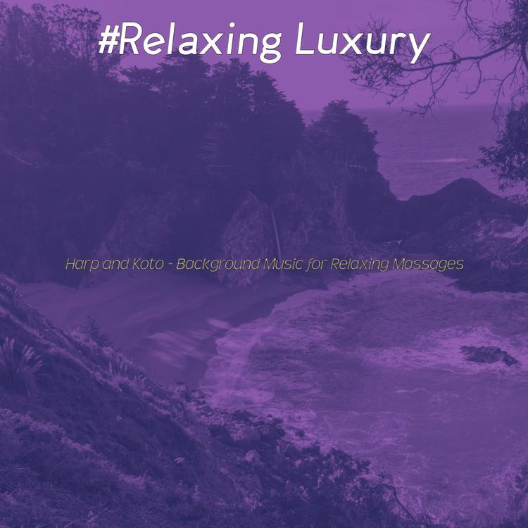 #Relaxing Luxury's avatar image