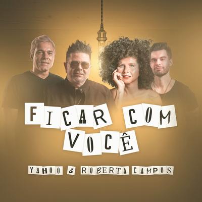 Ficar Com Você By Yahoo, Roberta Campos's cover