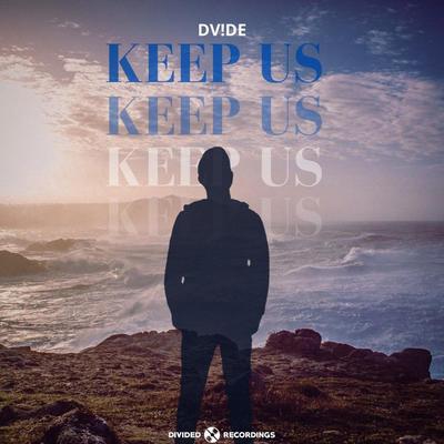 Keep Us By DV!DE, David Sasse's cover