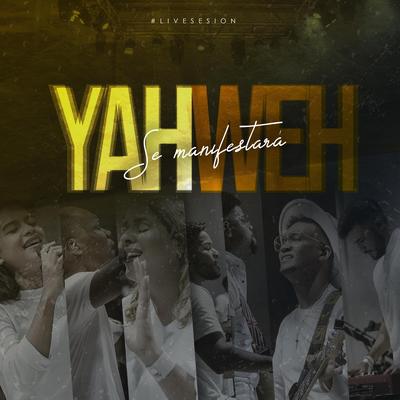 Yahweh Se Manifestará (Live)'s cover