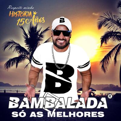 A Mais Top do Brasil (Ao Vivo) By Bambalada's cover