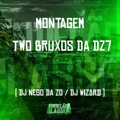 Montagem Two Bruxos da Dz7's cover