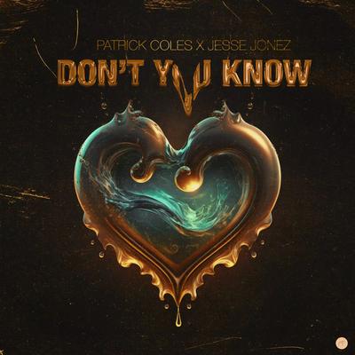 Don't You Know By Patrick Coles, Jesse Jonez's cover