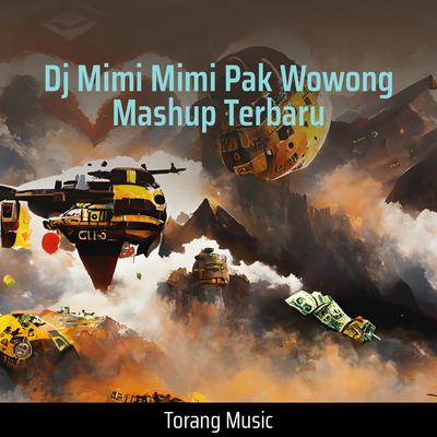 Dj Mimi Mimi Pak Wowong Mashup Terbaru's cover
