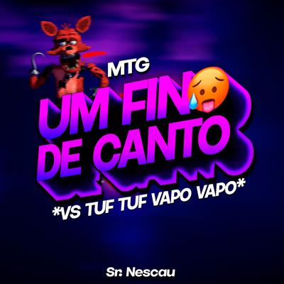 UM FINO DE CANTO vs TUF TUF VAPO VAPO - MTG By Sr. Nescau's cover