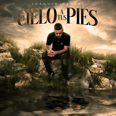 El Cielo A Tus Pies's cover