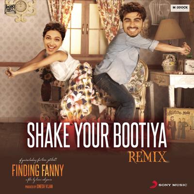 Shake Your Bootiya (Remix by Aishwarya Tripathi) [From "Finding Fanny"]'s cover