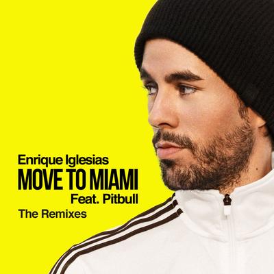 MOVE TO MIAMI (feat. Pitbull) (Nitti Gritti Remix) By Enrique Iglesias, Pitbull's cover