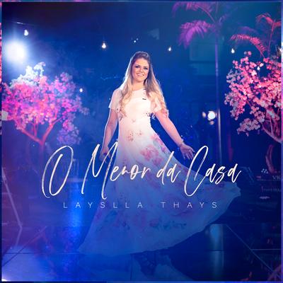 O Menor da Casa By Layslla Thays's cover