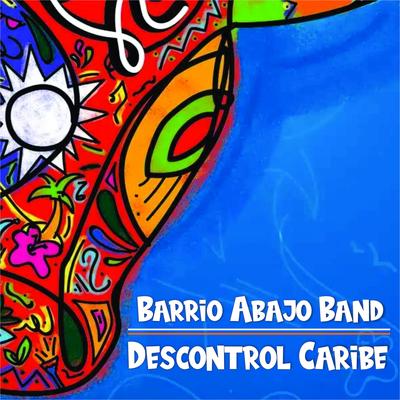 Barrio Abajo Band's cover