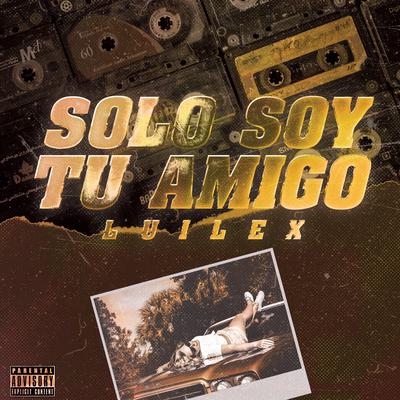 Solo soy tu amigo's cover