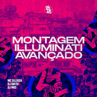 Montagem Illuminati Avançado By MC SILLVEER, DJ RAFZO, DJ MKS's cover