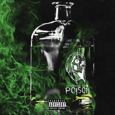 Poison By UNAVERAGE GANG's cover