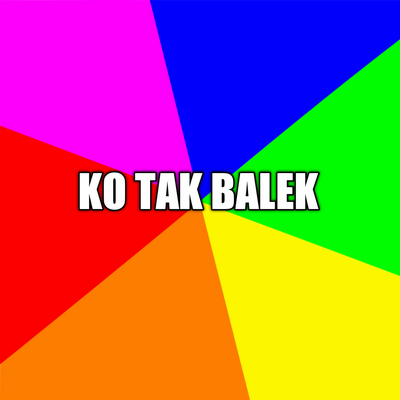 Ko Tak Balek's cover