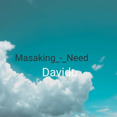 Masaking Need By Rema, Bucky Raw, Fireboy DML, Davido's cover