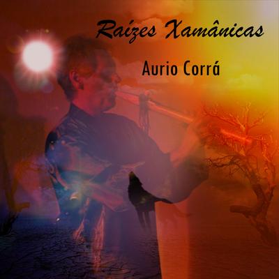 Raízes Ancestrais By Aurio Corrá's cover