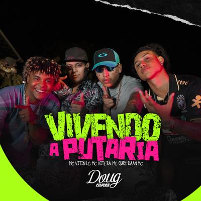 Vivendo a Putaria By MC Vitin LC, Mc Vitera, Daan MC, MC Gury's cover