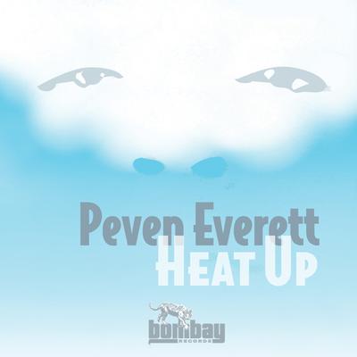 Heat Up (Radio Edit) By Peven Everett's cover