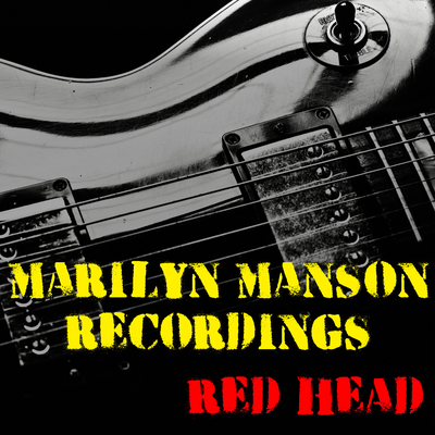 Red Head Marilyn Manson Recordings's cover