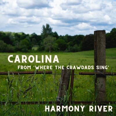 Carolina (From 'Where The Crawdads Sing') By Harmony River's cover