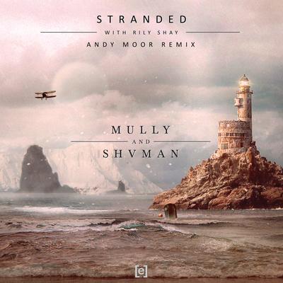 Stranded (Andy Moor Remix) By Mully, Shvman, Rily Shay, Andy Moor's cover