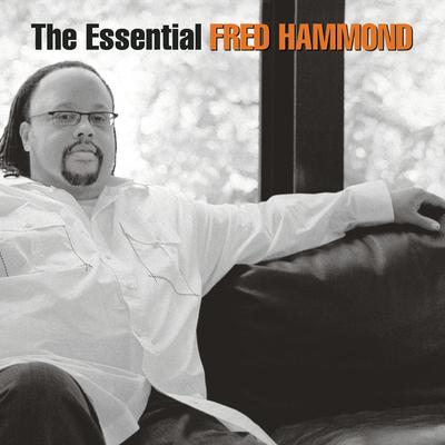 The Essential Fred Hammond's cover