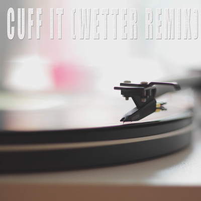 Cuff It (Wetter Remix) (Originally Performed by Beyonce) [Instrumental]'s cover