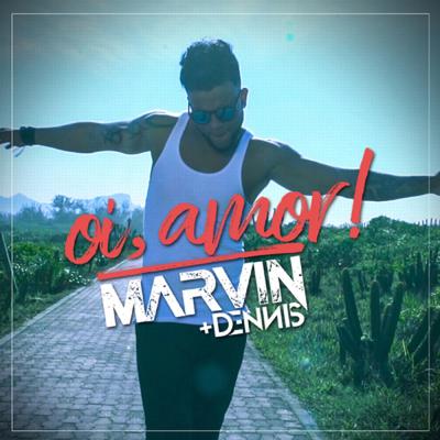 Oi Amor By Marvin, Dennis's cover