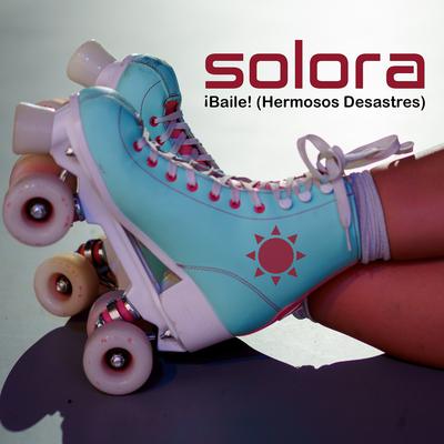 Baile! (Hermosos Desastres) By Solora's cover