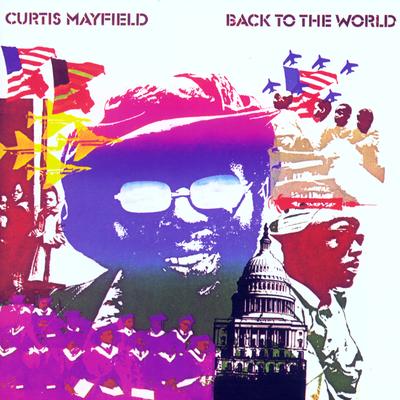 Back to the World By Curtis Mayfield's cover