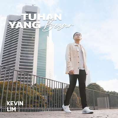 Tuhan Yang Besar By Kevin Lim's cover